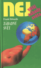 Edwards, Frank: Záhadný svět, 1994 (ISBN:80-85843-18-8 (váz))