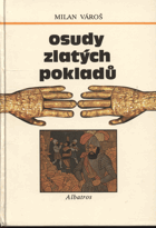 Vároš, Milan: Osudy zlatých pokladů, 1989