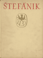 Štefánik : kniha druhá : vzpomínky, dokumenty a jiné příspěvky, 1938
