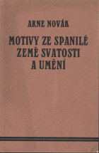 Novák, Arne: Motivy ze spanilé země svatosti a umění, 1940