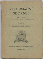 Reformační sborník : práce z dějin československého života náboženského. Sv. 2., 1928