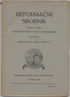 Reformační sborník : práce z dějin československého života náboženského. Sv. 3., 1929