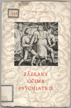 Horvai, Ivan: Zázraky očima psychiatrie, 1959