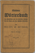 Uhlir, Marie: Kleines Wörterbuch der tschechischen und der deutschen Sprache für die Schule und den täglichen ..., [19--]