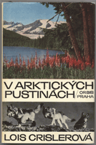 Crisler, Lois: V arktických pustinách, 1967