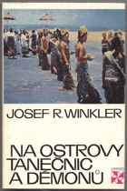 Winkler, Josef Rudolf: Na ostrovy tanečnic a démonů, 1970