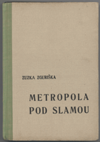 Zguriška, Zuzka: Metropola pod slamou, 1949