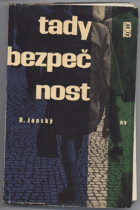 Janský, Rudolf: Tady bezpečnost, 1966