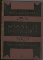 Kybal, Vlastimil: M. Jan Hus : život a učení. Díl 2, Učení. Část 1, 1923
