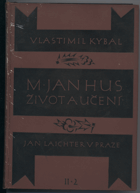 Kybal, Vlastimil: M. Jan Hus : život a učení. Díl 2, Učení. Část 2, 1926