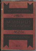 Kybal, Vlastimil: M. Jan Hus, Život a učení. Díl 2, Učení. Část 3, 1931