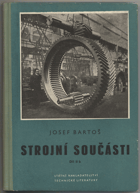 Bartoš, Josef: Strojní součásti, 1954