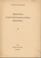 Faukner, Rudolf: Příručka elektrotechnického kroužku. Díl 2, 1954