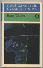 Wallace, Edgar: Když gangsteři ovládli Londýn, 1971