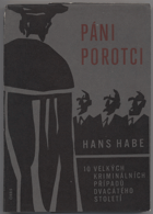 Habe, Hans: Páni porotci! : 10 velkých případů 20. století, 1967