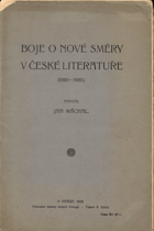 Máchal, Jan: Boje o nové směry v české literatuře : 1880-1900, 1926