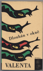 Valenta, Edvard: Dlouhán v okně, 1967