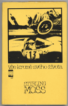 Moss, Stirling: Vše kromě svého života, 1967