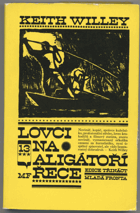 Willey, Keith: Lovci na Aligátoří řece, 1969