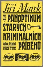 Marek, Jiří: Panoptikum starých kriminálních příběhů, 1968