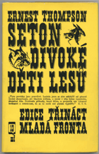 Seton, Ernest Thompson: Divoké děti lesů, 1968