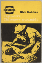 Golubev, Gleb Nikolajevič: Tajemství Chirenovy pyramidy, 1966