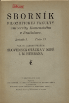 Pražák, Albert: Slovenská otázka v době J.M. Hurbana, 1923
