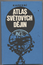 Kapesní atlas světových dějin. 1. a 2. díl., 1987