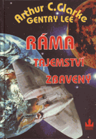 Clarke, Arthur Charles: Ráma tajemství zbavený, 1995 (ISBN:80-85621-21-5 (váz))